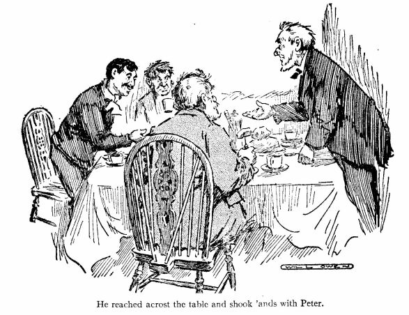 'He Reached Acrost the Table and Shook 'ands With Peter.'
