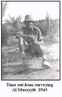 Time out from surveying Al Mussayib 1943