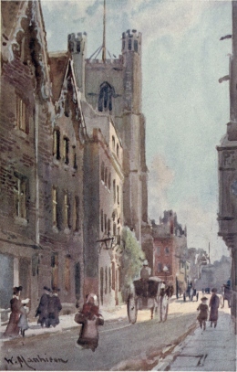 GREAT ST. MARY’S, FROM TRINITY STREET

Here we only get a glimpse of the Tower of the Church with King’s Parade
in the distance. In the foreground on the right is Caius College.