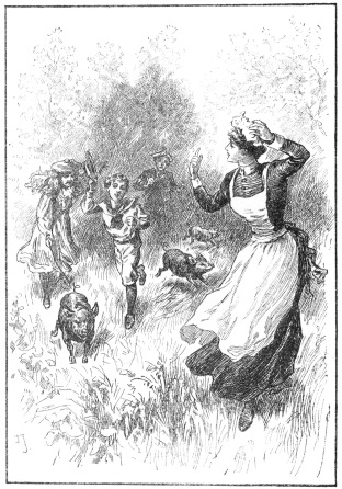 She found them in hot pursuit of the pigs.

p. 27.

