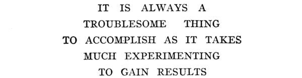 #IT IS ALWAYS A TROUBLESOME THING TO ACCOMPLISH AS IT TAKES
 MUCH EXPERIMENTING TO GAIN RESULTS#