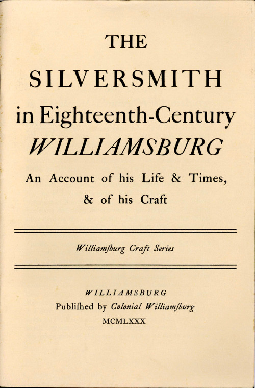 The Silversmith in Eighteenth-Century Williamsburg