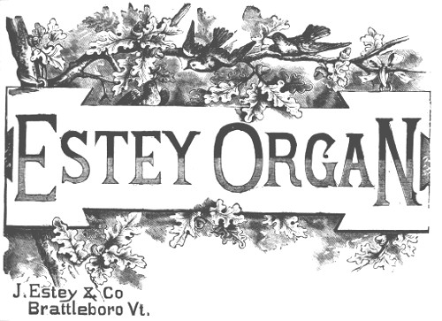 Estey Organ
J. Estey & Co
Brattleboro Vt.