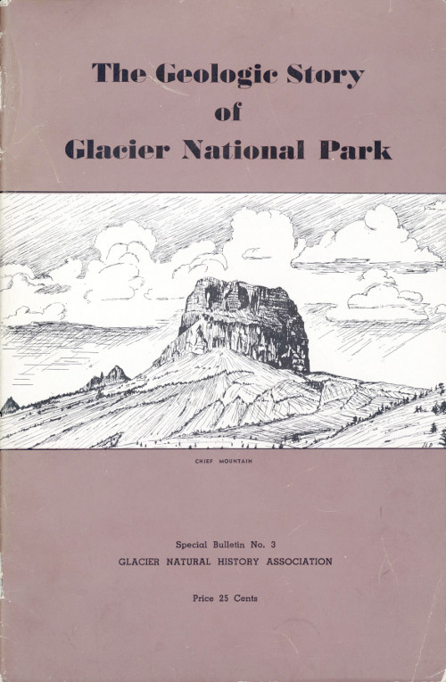 The Geologic Story of Glacier National Park