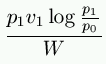 \frac{p_1 v_1 \log \frac{p_1}{p_0}}{W}